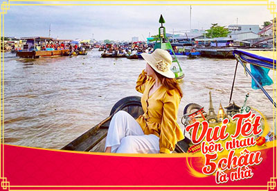 Du lịch Miền Tây - Tiền Giang - Châu Đốc - Hà Tiên - Cần Thơ Tết Âm lịch 2020 từ Sài Gòn
