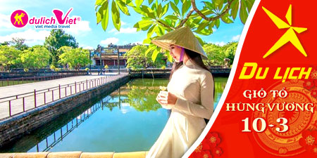 Du lịch Miền Trung - Đà Nẵng - Bà Nà - Hội An - Huế mùa Lễ giỗ tổ Hùng Vương 10/3 3 ngày từ Sài Gòn