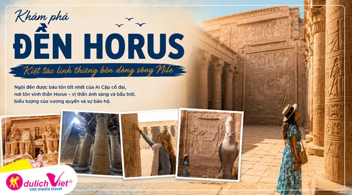 Đền Horus: Ngôi đền của một trong những vị thần biểu tượng trong thần thoại Ai Cập cổ - chủ nhân của “Con mắt Horus”.