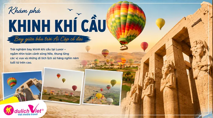 Khinh khí cầu: Quý khách thưởng thức một trong những màn trình diễn ấn tượng nhất