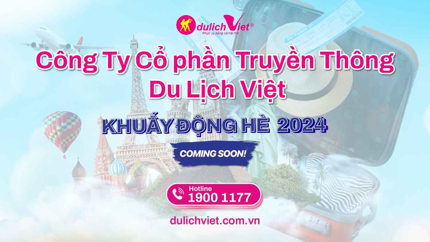 Chương trình Du Lịch Việt “Khuấy Động” Mùa Hè 2024