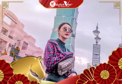 TOUR ĐÀI LOAN TẾT NGUYÊN ĐÁN 5N5Đ | ĐÀI BẮC - CAO HÙNG - ĐÀI TRUNG