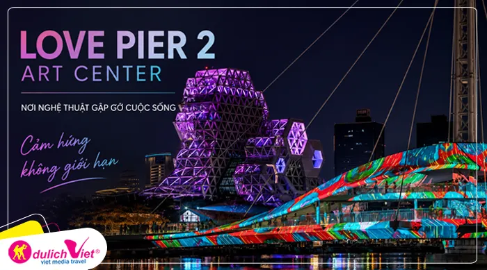 Love Pier 2 Art Center - khu nghệ thuật sáng tạo nổi tiếng tại Cao Hùng