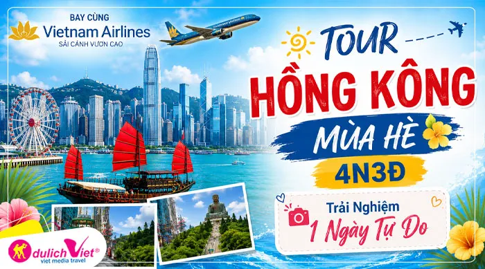 TOUR HỒNG KÔNG MÙA HÈ 4N3Đ | Trải Nghiệm 1 Ngày Tự Do bay Vietnam Airlines