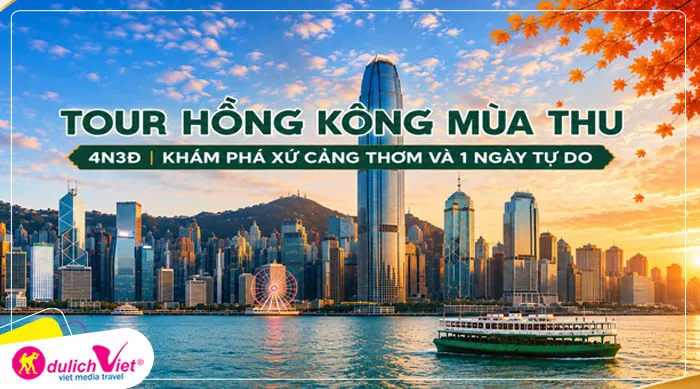 TOUR HỒNG KÔNG MÙA THU 4N3Đ | KHÁM PHÁ XỨ CẢNG THƠM VÀ 1 NGÀY TỰ DO