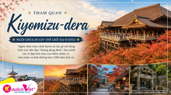 Chùa Kiyomizu-dera một trong những ngôi chùa cổ nhất Nhật Bản