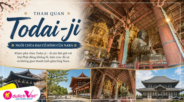 Chùa Todai-ji – ngôi chùa cổ kính hơn 1.200 năm tuổi