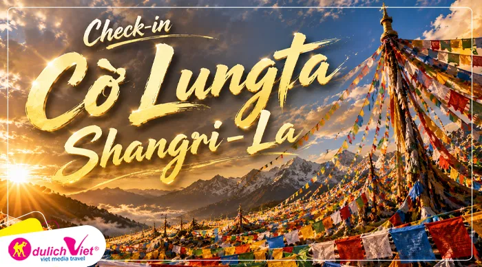 Check-in Cờ Lungta Shangri-La – một rừng cờ cầu nguyện khổng lồ mang đủ sắc màu