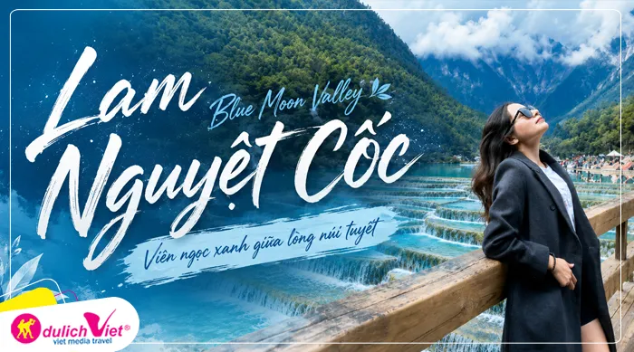 TOUR TRUNG QUỐC MÙA HÈ 6N5Đ | CÔN MINH - LỆ GIANG - SHANGRILA - ĐẠI LÝ