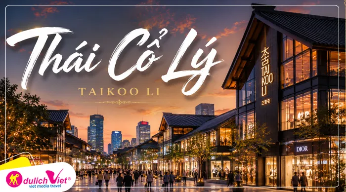 Thái Cổ Lý (Taikoo Li) và Xuân Hi Lộ