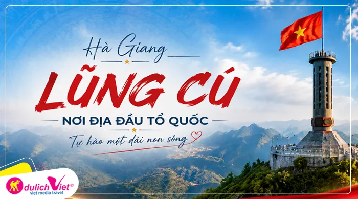 Cột cờ Lũng Cú, mảnh đất địa đầu Tổ quốc