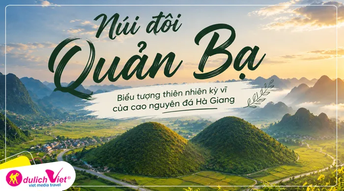 Núi đôi Quản Bạ hiện lên giữa những núi đá trùng điệp