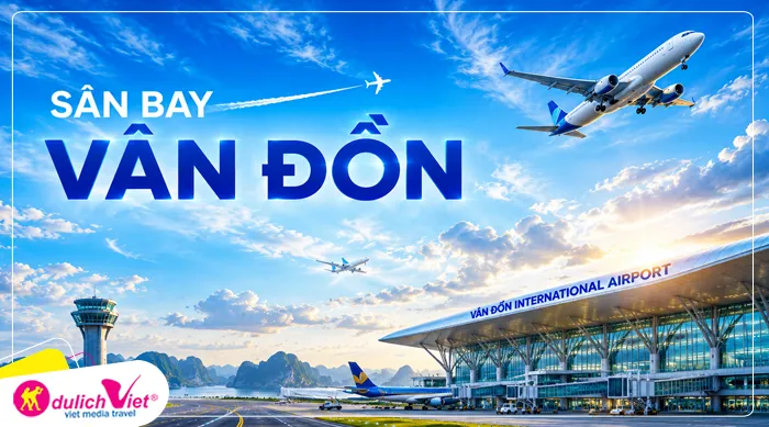 Tour Quang Ninh sân Bay Vân Đồn 
