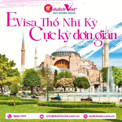 Tin Vui Cho Công Dân Việt Nam – Cơ Hội Mở Rộng Cánh Cửa Du Lịch Thổ Nhĩ Kỳ