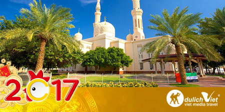 Du lịch Dubai - Abu Dhabi giá tốt dịp Tết Đinh Dậu từ Hà Nội