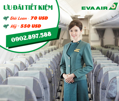 Eva Air khuyến mãi vé may bay giá rẻ đi Đài Loan và Mỹ